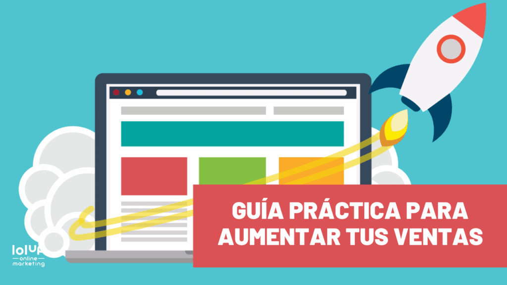 Guía práctica para aumentar las ventas en tu tienda online